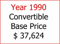 Year 1990 Convertible Base Price $ 37,624